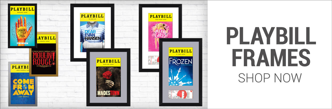 Playbill Frames - Choose from a variety of frames styles to fit all tastes and budgets.