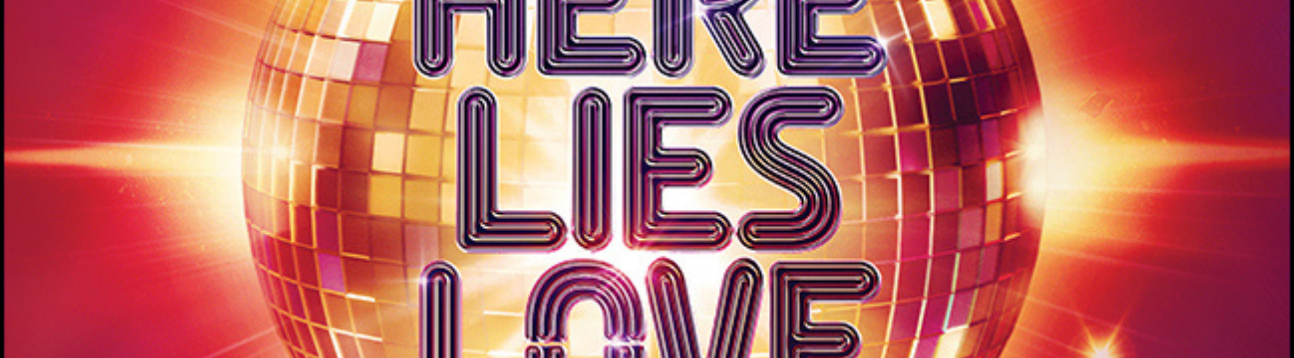 HERE LIES LOVE