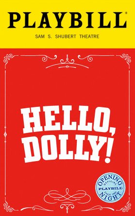Hello, Dolly! the Broadway Musical Limited Edition Official Opening Night Playbill (2017 Revival)