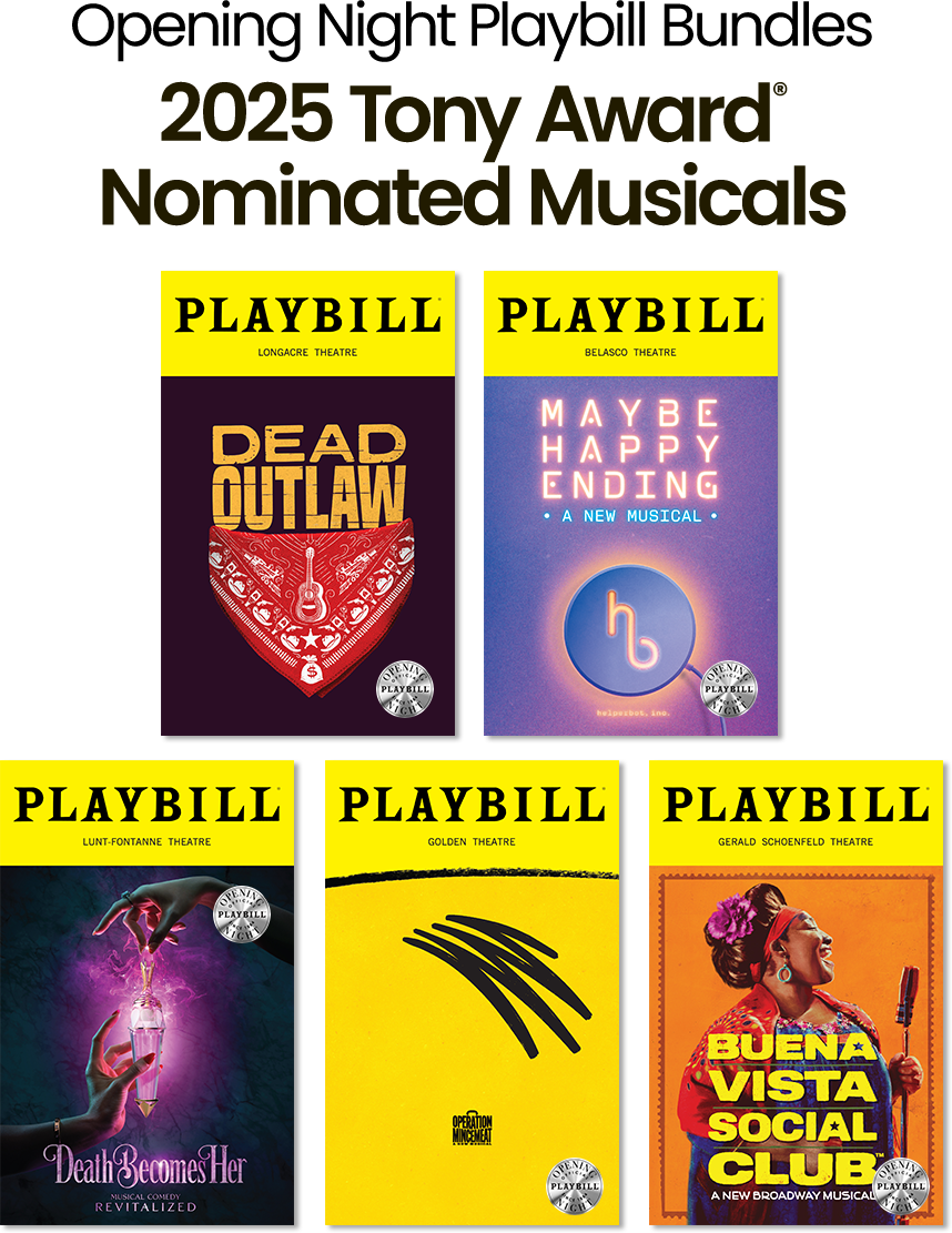 Opening Night Playbill Bundle - 2025 Tony Award Nominated Musicals