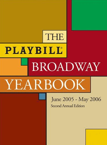 Playbill Broadway Yearbook 2005-2006 Season - Second Annual Edition