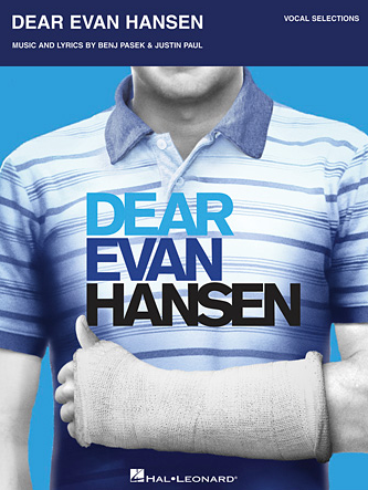 Dear Evan Hansen the Musical - Vocal Selections