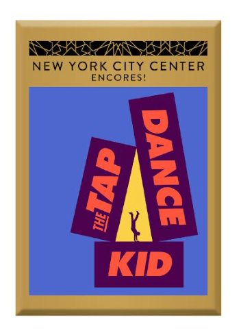 The Tap Dance Kid - 2022 Encores! Season Magnet