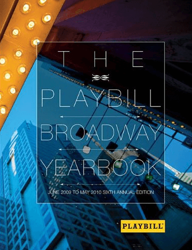 Playbill Broadway Yearbook: 2009 - 2010 Season - 6th Annual Edition