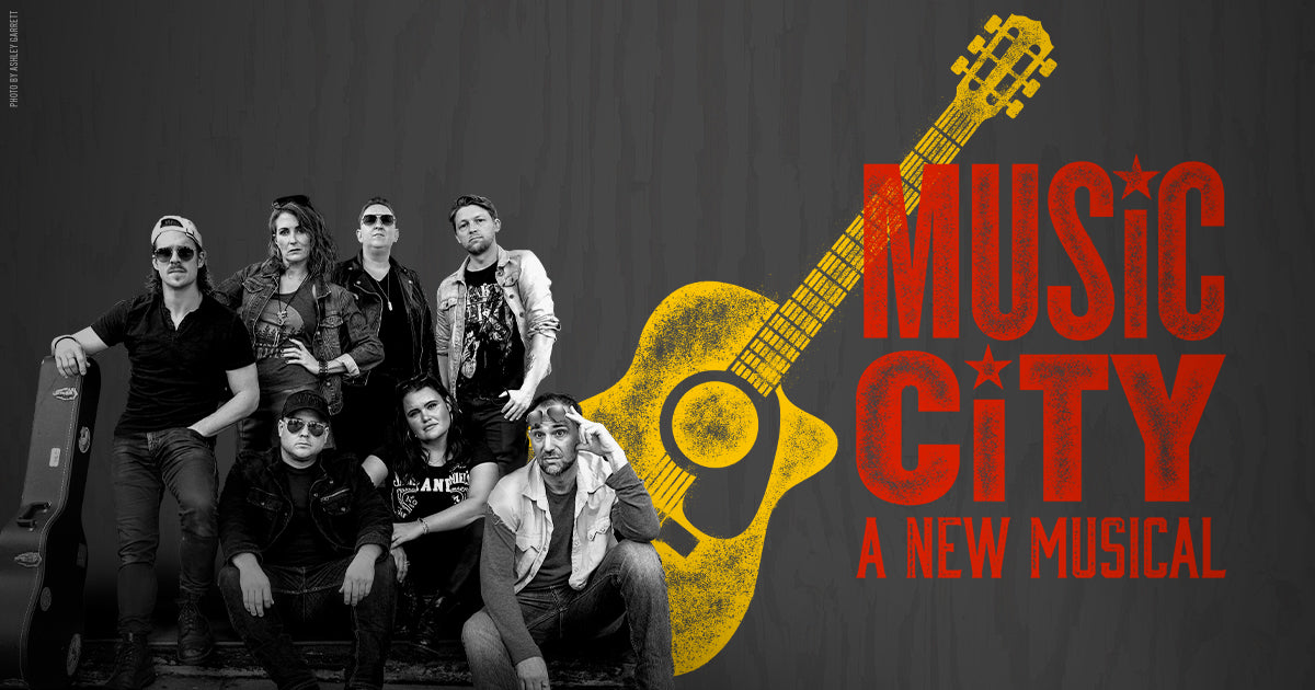 MUSIC CITY: A NEW MUSICAL