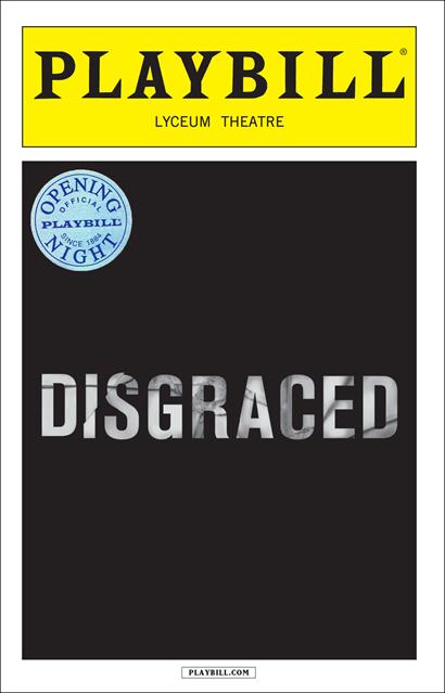 Disgraced Limited Edition Official Opening Night Playbill