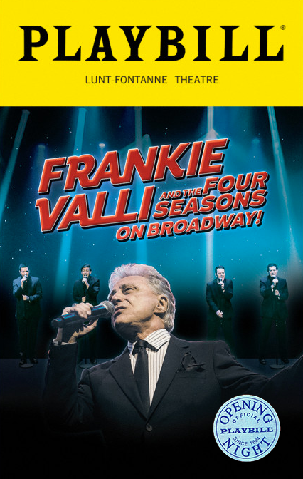 Frankie Valli and the Four Seasons On Broadway Limited Edition Official Opening Night Playbill