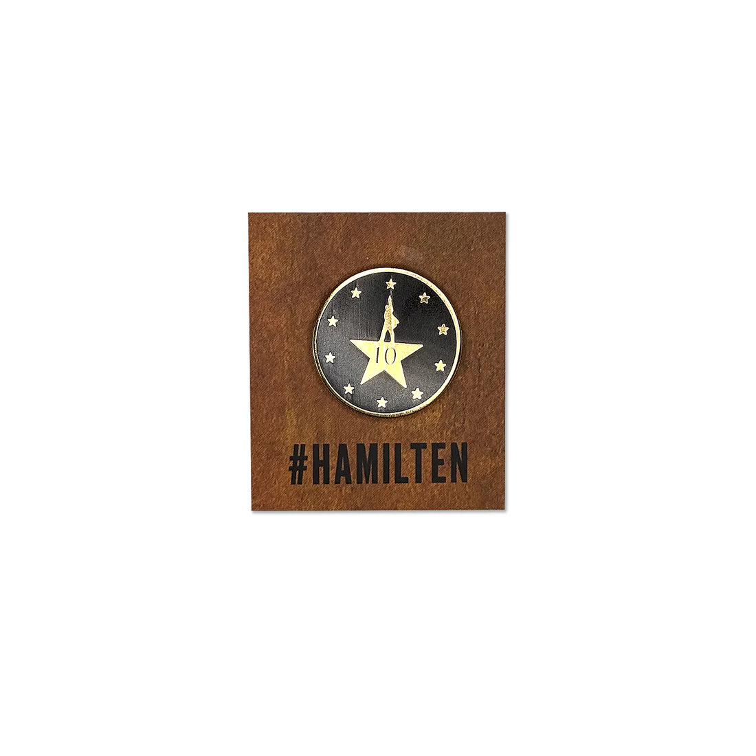 Hamilton the Broadway Musical - HamilTEN Enamel Pin