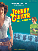 Johnny Guitar - THE MUSICAL Piano-Vocal Selections Songbook