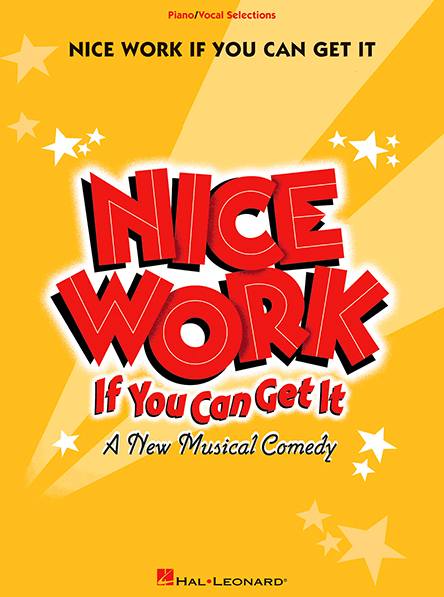 Nice Work If You Can Get It Piano-Vocal Selections Songbook