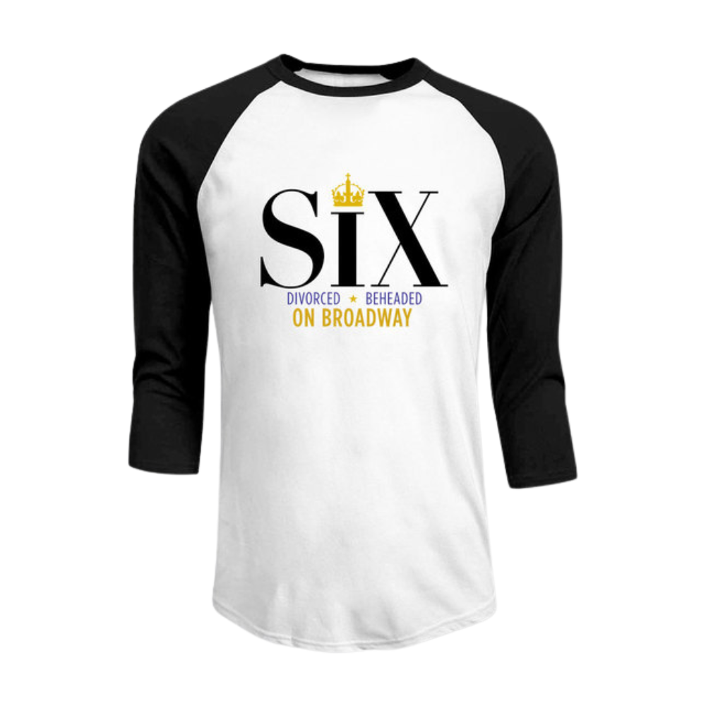 Six the Broadway Musical Raglan T-Shirt