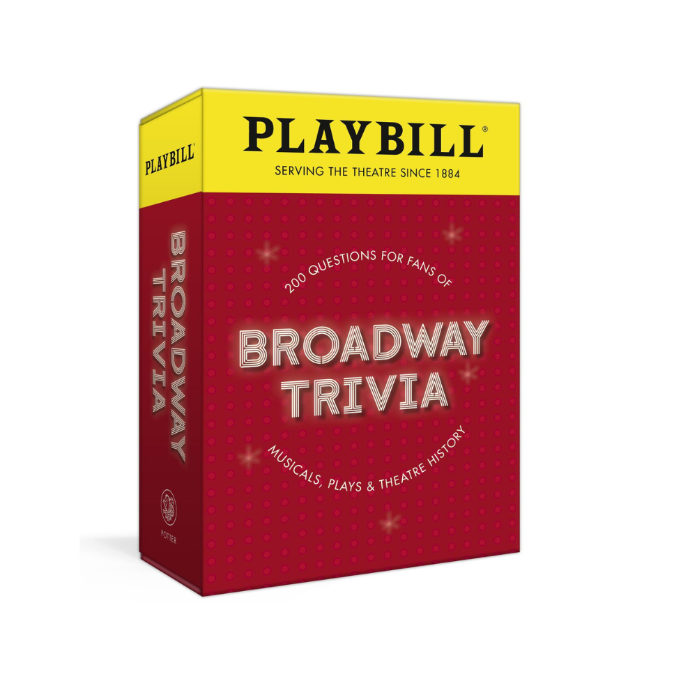 Playbill Broadway Trivia: 200 Questions for Fans of Musicals, Plays, and Theatre History